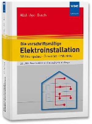 Die vorschriftsmäßige Elektroinstallation de Alfred Hösl