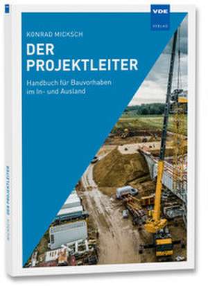 Der Projektleiter de Konrad Micksch
