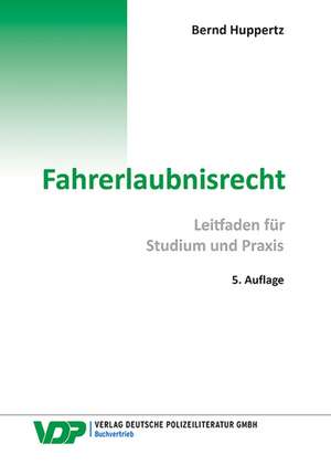 Fahrerlaubnisrecht de Bernd Huppertz