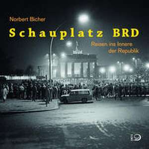 Schauplatz BRD de Norbert Bicher