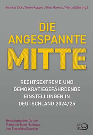 Die angespannte Mitte de Andreas Zick