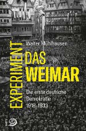 Das Weimar-Experiment de Walter Mühlhausen