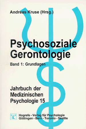 Psychosoziale Gerontologie 1. Grundlagen de Andreas Kruse