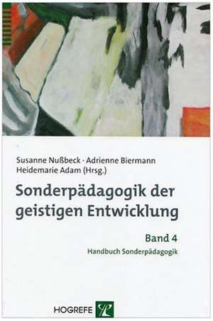 Sonderpädagogik der geistigen Entwicklung de Susanne Nußbeck