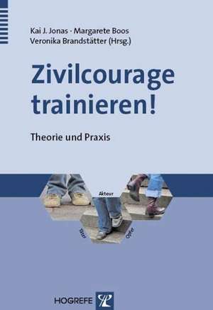 Zivilcourage trainieren! de Kai J. Jonas