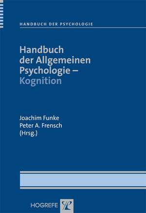 Handbuch der Allgemeinen Psychologie - Kognition de Joachim Funke