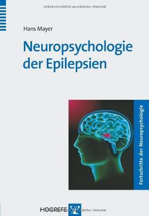 Neuropsychologie der Epilepsie de Hans Mayer