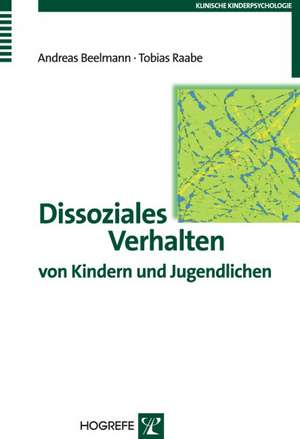 Dissoziales Verhalten von Kindern und Jugendlichen de Andreas Beelmann