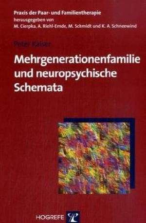 Mehrgenerationenfamilie und neuropsychische Schemata de Peter Kaiser