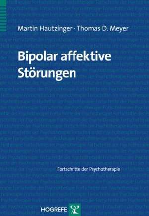 Bipolar affektive Störungen de Martin Hautzinger