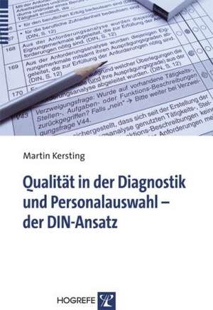 Qualität in der Diagnostik und Personalauswahl - der DIN-Ansatz de Martin Kersting