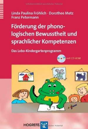 Förderung der phonologischen Bewusstheit und sprachlicher Kompetenzen de Linda Paulina Fröhlich