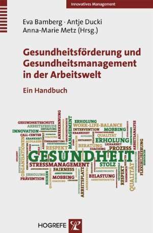 Gesundheitsförderung und Gesundheitsmanagement in der Arbeitswelt de Eva Bamberg