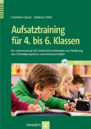 Aufsatztraining für 4. bis 6. Klassen de Cornelia Glaser