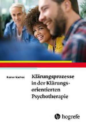 Klärungsprozesse in der Klärungsorientierten Psychotherapie de Rainer Sachse