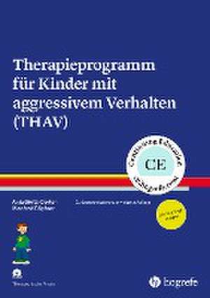 Therapieprogramm für Kinder mit aggressivem Verhalten (THAV) de Anja Görtz-Dorten