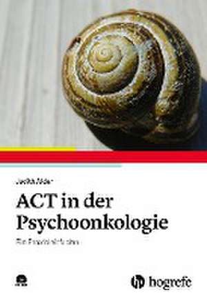 ACT in der Psychoonkologie de Judith Alder