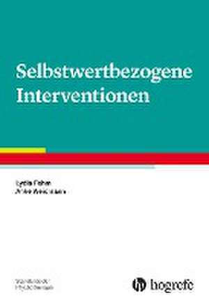 Selbstwertbezogene Interventionen de Lydia Fehm