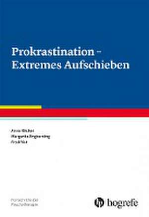 Prokrastination - Extremes Aufschieben de Anna Höcker