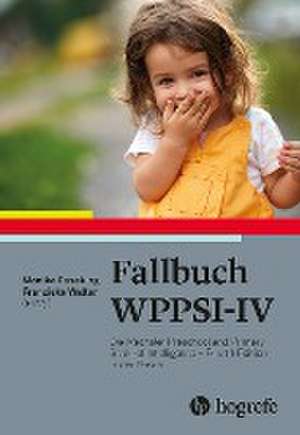 Fallbuch WPPSI-IV de Monika Daseking