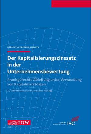 Der Kapitalisierungszinssatz in der Unternehmensbewertung de Andreas Dörschell