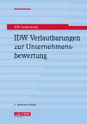 IDW Verlautbarungen zur Unternehmensbewertung