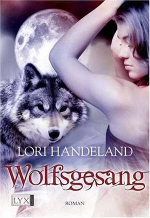 Wolfsgesang de Lori Handeland