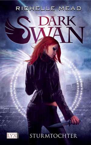 Dark Swan 01. Sturmtochter de Richelle Mead