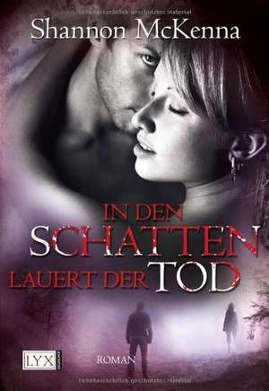 In den Schatten lauert der Tod de Shannon McKenna