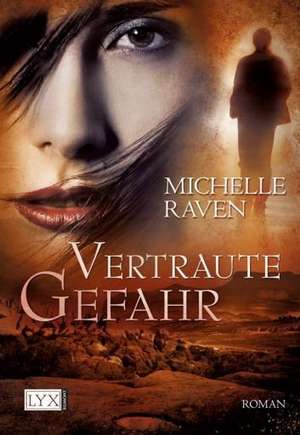 Raven, M: Vertraute Gefahr