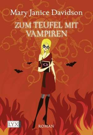 Zum Teufel mit Vampiren de Mary Janice Davidson