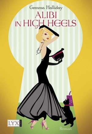 Alibi in High Heels de Gemma Halliday