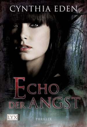 Echo der Angst de Cynthia Eden