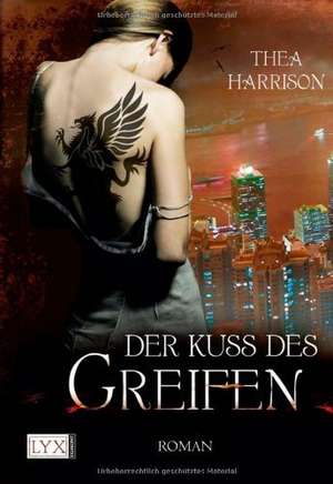 Der Kuss des Greifen de Thea Harrison