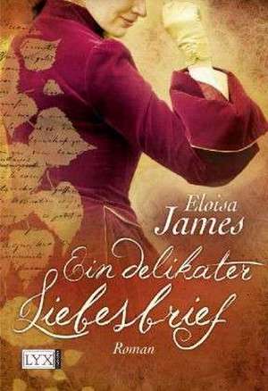 Ein delikater Liebesbrief de Eloisa James