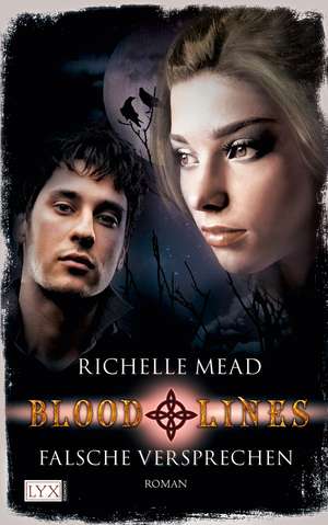 Bloodlines 01: Falsche Versprechen de Richelle Mead