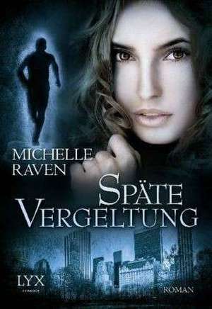 Späte Vergeltung de Michelle Raven