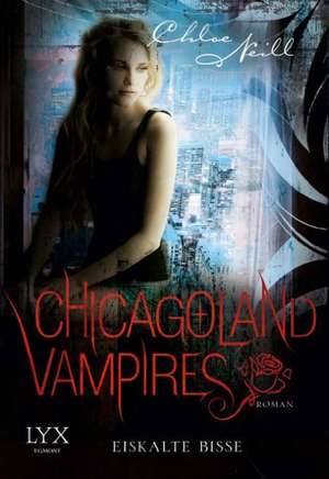 Chicagoland Vampires 06. Eiskalte Bisse de Chloe Neill