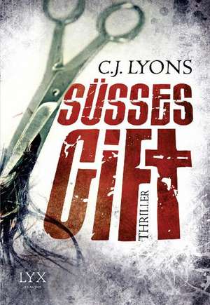 Süßes Gift de CJ Lyons