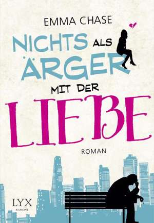 Nichts als Ärger mit der Liebe de Emma Chase