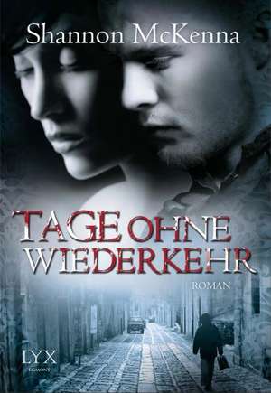 Tage ohne Wiederkehr de Shannon McKenna