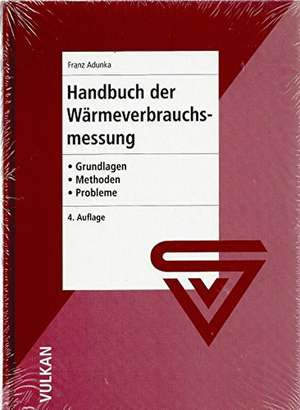 Handbuch Wärmeverbrauchsmessung de Franz Adunka