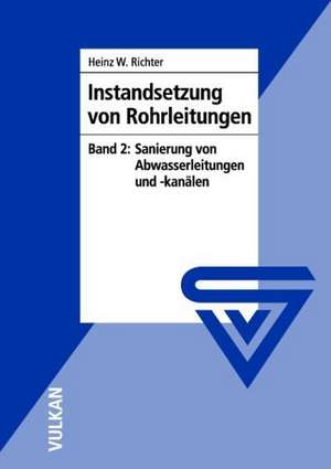 Instandsetzung von Rohrleitungen 02 de Heinz W. Richter