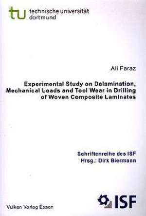 Experimental Study on Delamination, Mechanical Loads and Tool Wear in Drilling of Woven Composite Laminates de Ali Faraz