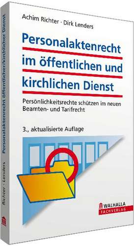 Personalaktenrecht im öffentlichen und kirchlichen Dienst de Achim Richter