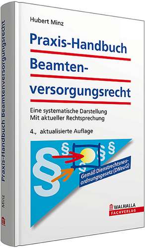 Praxis-Handbuch Beamtenversorgungsrecht de Hubert Minz