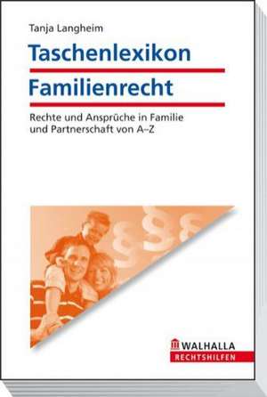 Taschenlexikon Familienrecht de Tanja Langheim