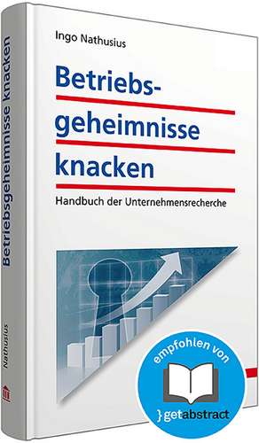 Betriebsgeheimnisse knacken inkl. E-Book de Ingo Nathusius