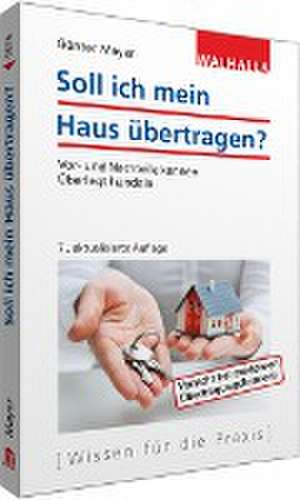 Soll ich mein Haus übertragen? de Günter Mayer