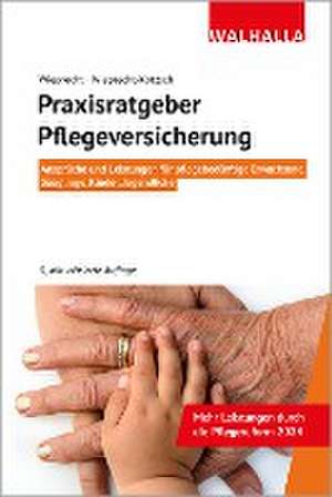 Praxisratgeber Pflegeversicherung de André Wieprecht